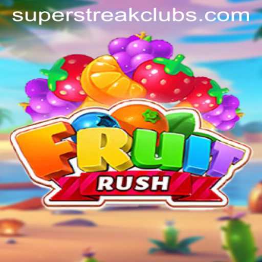 Unlock the Excitement of FruitRush with SUPERSTREAKCLUB